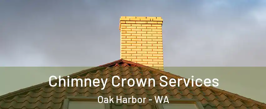  Chimney Crown Services Oak Harbor - WA