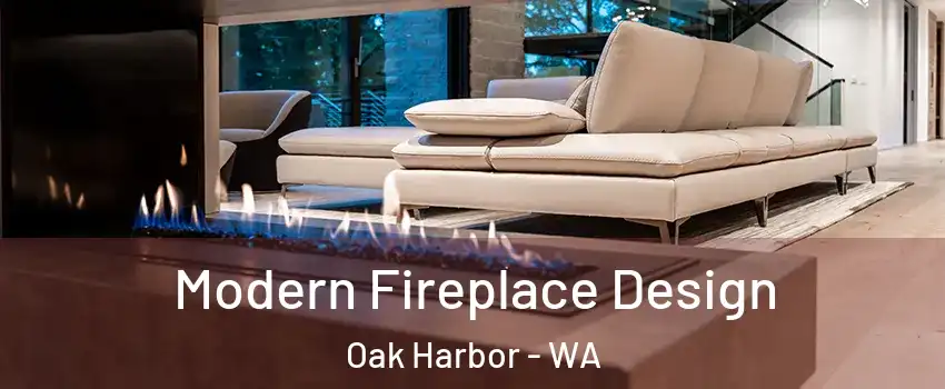  Modern Fireplace Design Oak Harbor - WA