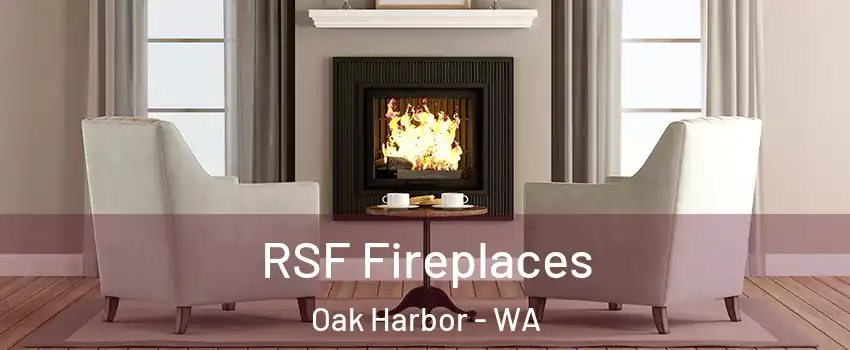  RSF Fireplaces Oak Harbor - WA